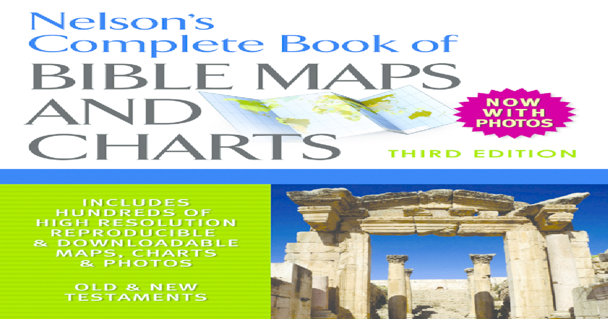 Nelson S Complete Book Of Bible Maps And Charts Pdf